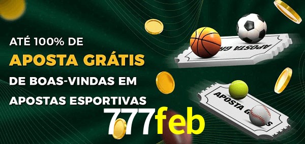 777feb Ate 100% de Aposta Gratis